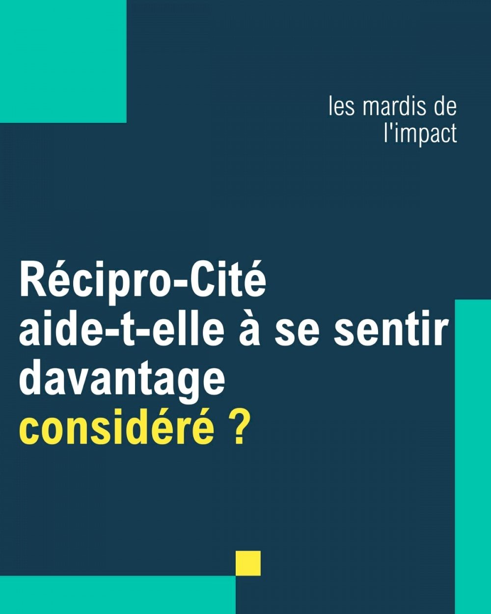 Réciprocité - media - Mesure d'impact #8 considération (1) 